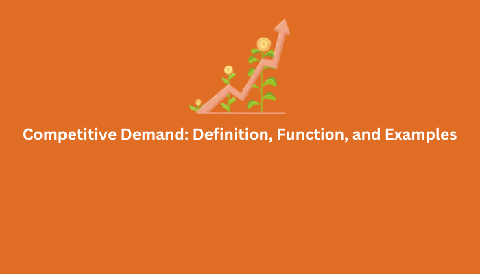 Competitive Demand Definition, Function, and Examples